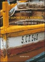 I sapori della memoria. Viaggio in Sicilia