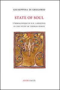 State of soul. L'immaginario di D.H. Lawrence in «The study of Thomas Hardy» - Giuseppina Di Gregorio - copertina
