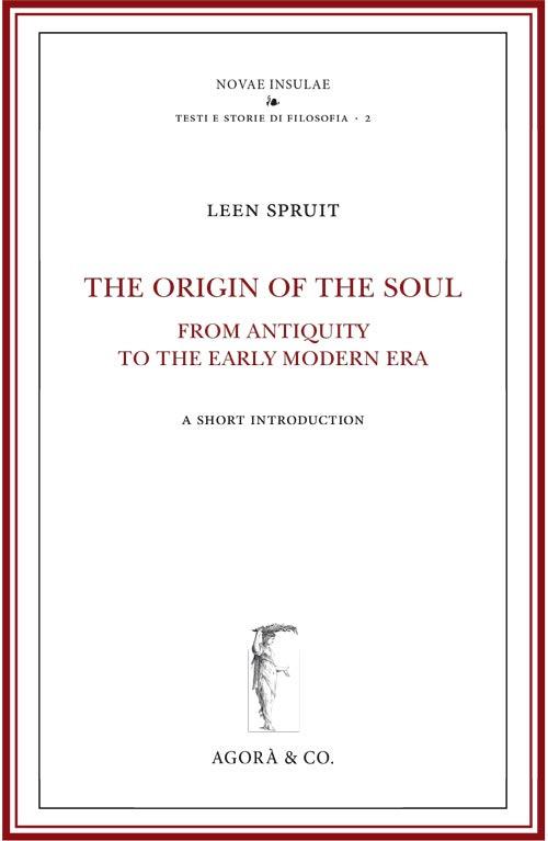 The origin of the soul from antiquity to the early modern era - Leen Spruit - copertina