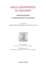 Dalla diffidenza al dialogo. Immigrazione e mediazione culturale