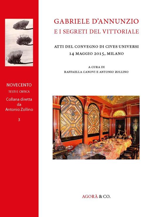 Gabriele d'Annunzio e i segreti del Vittoriale. Atti del Convegno di Cives Universi (Milano, 14 maggio 2015) - copertina