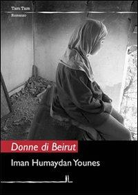 Donne di Beirut - Iman Humaydan Younes - copertina