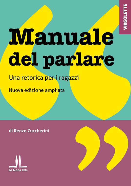 Manuale del parlare. Una retorica per i ragazzi - Renzo Zuccherini - copertina