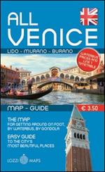 Tutta Venezia. Guida e mappa. Ediz. inglese