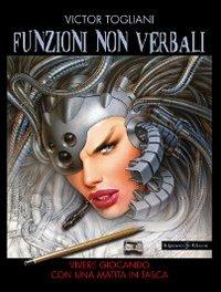 Funzioni non verbali. Vivere giocando con una matita in tasca. Con Libro in brossura - Victor Togliani - copertina