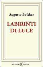 Labirinti di luce