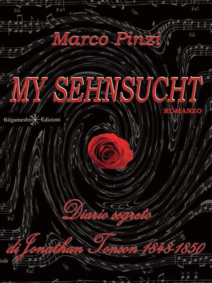 My sehnsucht. Diario segreto di Jonathan Tonson 1848-1850 - Marco Pinzi - ebook