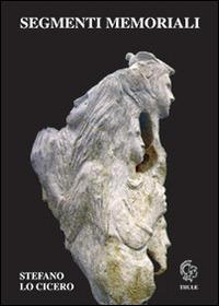 Segmenti memoriali - Stefano Lo Cicero - copertina