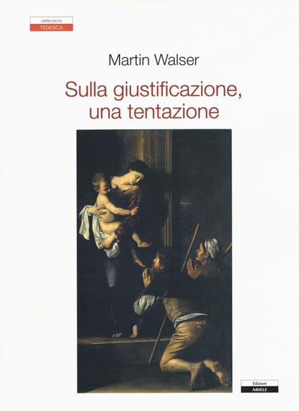 Sulla giustificazione, una tentazione - Martin Walser - copertina