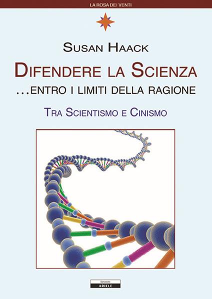 Difendere la scienza entro i limiti della ragione. Tra scientismo e cinismo - Susan Haack - copertina