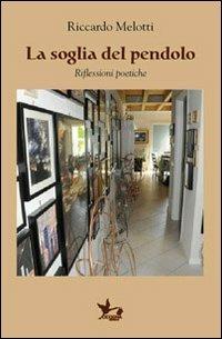 La soglia del pendolo - Riccardo Melotti - copertina