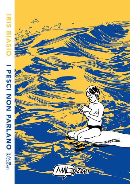 I pesci non parlano e altri racconti - Iris Biasio - copertina