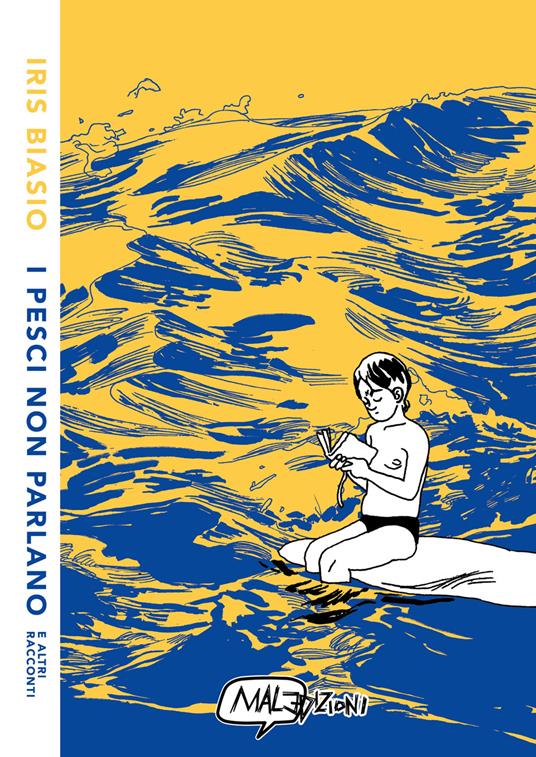 I pesci non parlano e altri racconti - Iris Biasio - copertina