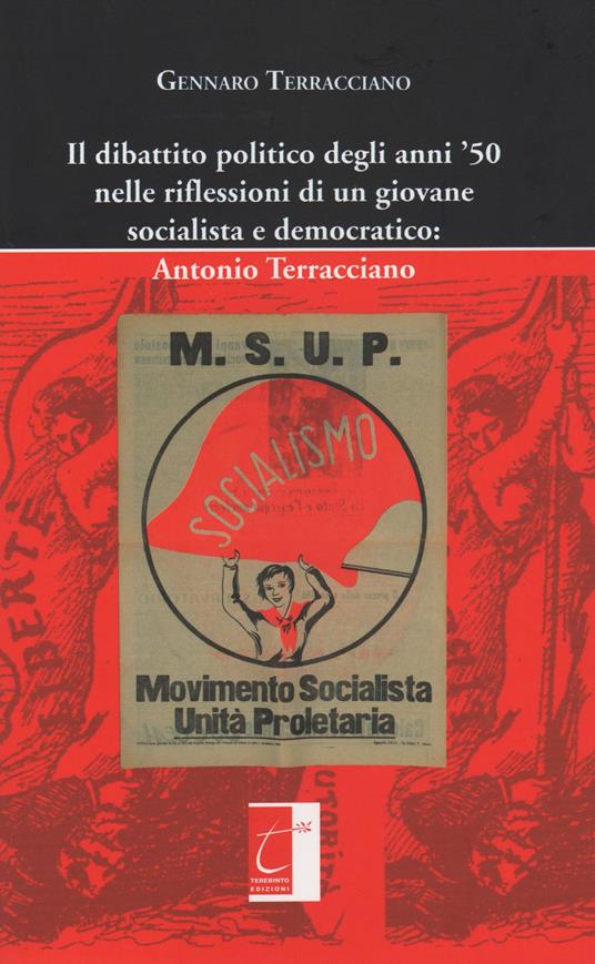 Il dibattito politico degli anni '50 nelle riflessioni di un giovane socialista e democratico: Antonio Terracciano - Gennaro Terracciano - copertina
