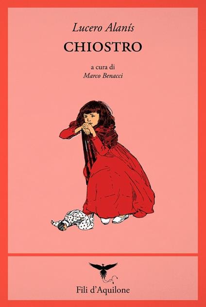 Chiostro. Testo spagnolo a fronte - Lucero Alanís - copertina