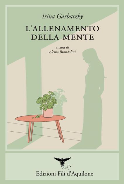 L'allenamento della mente. Testo spagnolo a fronte. Ediz. bilingue - Irina Garbatzky - copertina