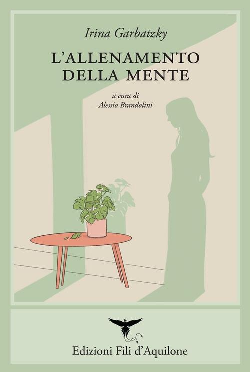L'allenamento della mente. Testo spagnolo a fronte. Ediz. bilingue - Irina Garbatzky - copertina
