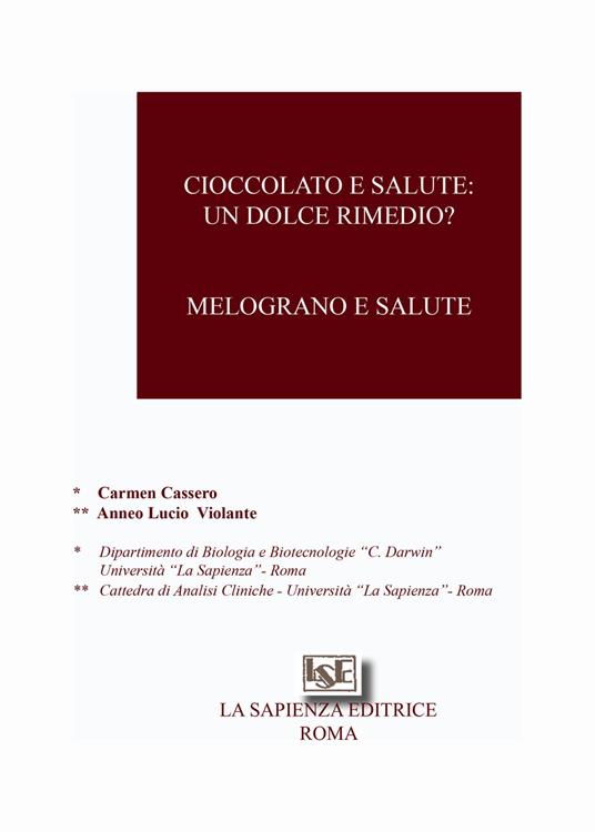 Cioccolato e salute: un dolce rimedio. Melograno e salute - Carmen Cassero,Anneo Lucio Violante - copertina