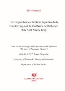 The european policy of the italian republican party. From the origins of the cold war to the ratification of the north atlantic treaty