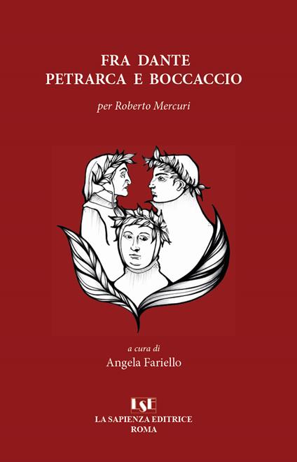 Fra Dante, Petrarca e Boccaccio. Per Roberto Mercuri - copertina