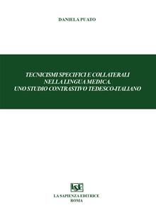 Tecnicismi specifici e collaterali nella lingua medica. Uno studio contrastivo tedesco-italiano