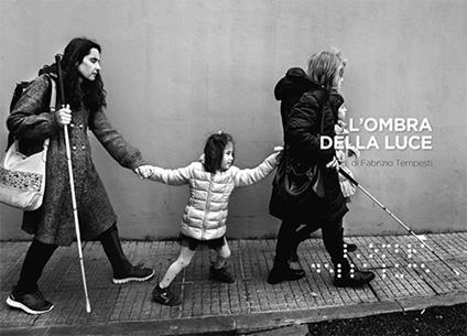 L' ombra della luce. Ediz. illustrata - Fabrizio Tempesti - copertina