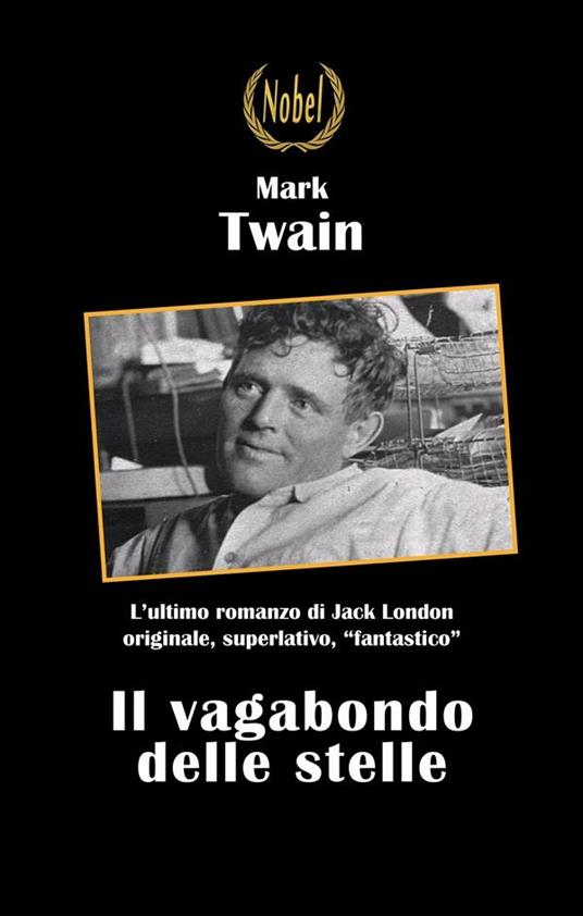 Il vagabondo delle stelle - Jack London,Mattia Natali - ebook