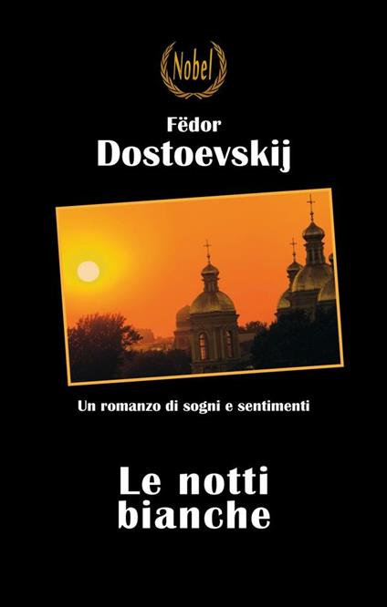 Le notti bianche - Fëdor Dostoevskij,Caterina Valoti - ebook