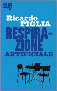 Respirazione artificiale - Ricardo Piglia - copertina
