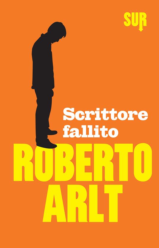 Scrittore fallito - Roberto Arlt,Raul Schenardi - ebook