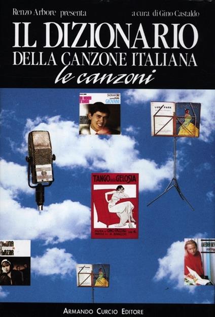 Il dizionario della canzone italiana. Le canzoni - copertina