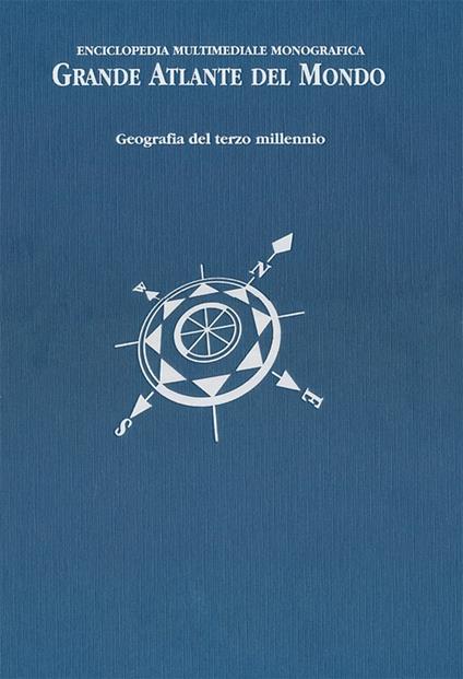 Grande atlante del mondo. Geografia del terzo millennio. Enciclopedia multimediale monografica - copertina