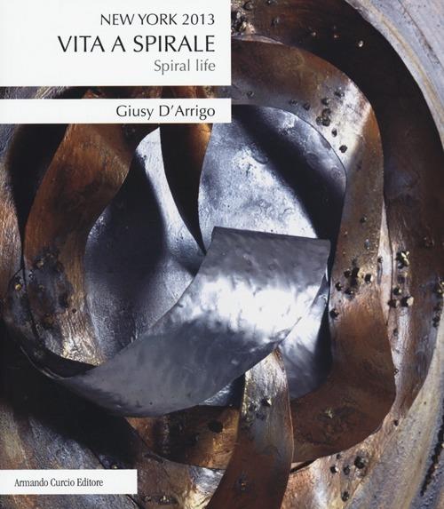Vita a spirale-Spiral life - Giusy D'Arrigo - copertina