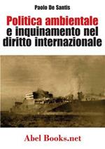 Politica ambientale e inquinamento del diritto internazionale. I casi del Mediterrano