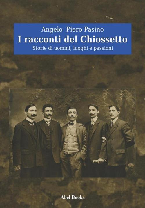 I racconti del chiossetto - Angelo Piero Pasino - ebook