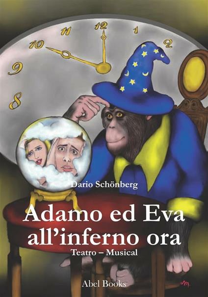Adamo ed Eva all'inferno ora - Dario Schönberg - ebook