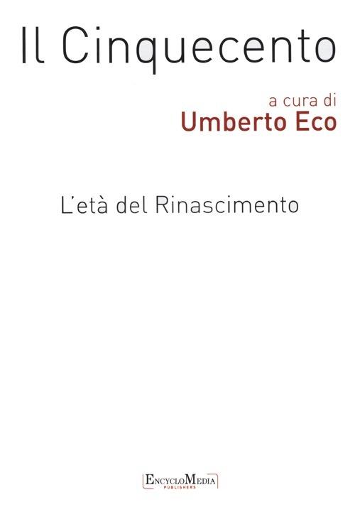 Il Cinquecento. L'età del Rinascimento vol. 1-2: Storia. Filosofia. Scienze e tecniche-Letteratura e teatro. Arti visive. Musica - copertina