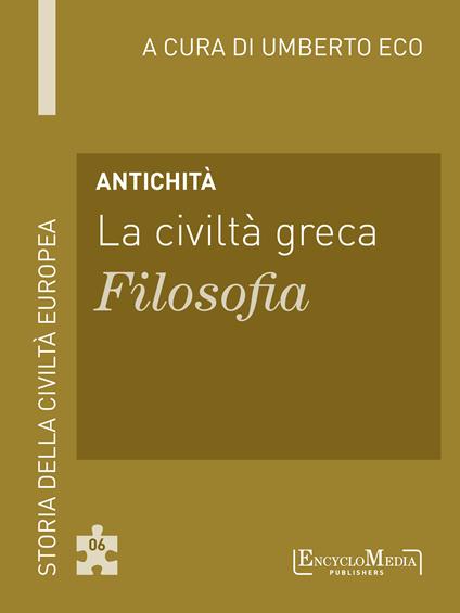 Antichità. La civiltà greca. Filosofia - Umberto Eco - ebook