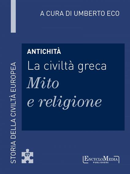 Antichità. La civiltà greca. Mito e religione - Umberto Eco - ebook