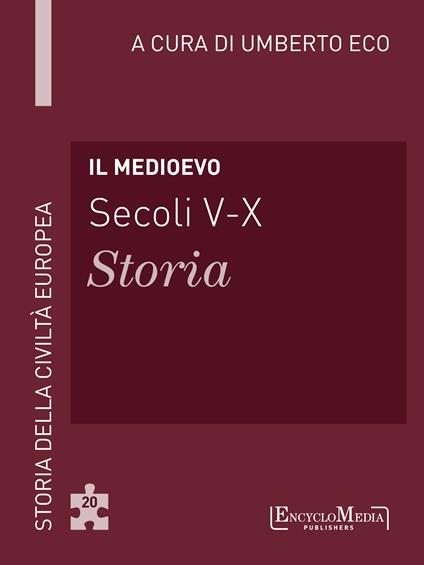 Il Medioevo (secoli V-X). Storia - Umberto Eco - ebook
