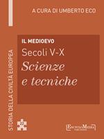 Il Medioevo (secoli V-X). Scienze e tecniche