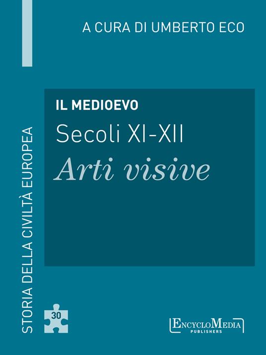 Il Medioevo (secoli XI-XII). Arti visive - Umberto Eco - ebook