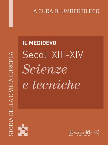 Il Medioevo (secoli XIII-XIV). Scienze e tecniche - Umberto Eco - ebook