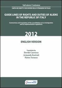 Carta dei diritti e dei doveri dello straniero in Italia. Ediz. inglese - Salvatore Centonze - copertina