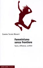 Femminismo senza frontiere. Teoria, differenze, conflitti