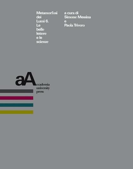 Metamorfosi dei Lumi. Vol. 6: Le belle lettere e le scienze - copertina