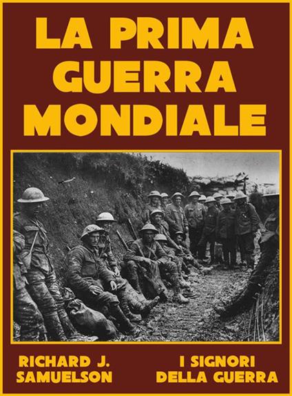 La Prima guerra mondiale - Richard J. Samuelson - ebook