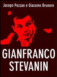 Gianfranco Stevanin. Il mostro di Terrazzo - Giacomo Brunoro,Jacopo Pezzan - ebook