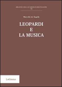 Leopardi e la musica - Marcello De Angelis - copertina