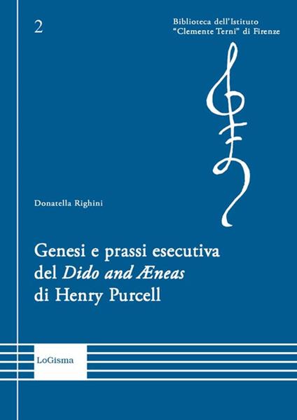 Genesi e prassi esecutiva del «Dido and Aenas» di Henry Purcell - Donatella Righini - copertina